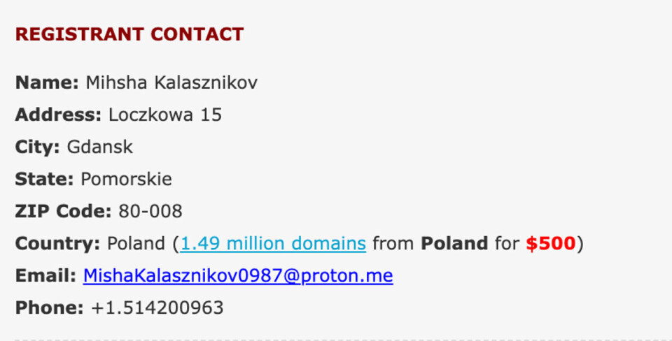 Domenet er registrert på en person som kalles «Mihsha Kalasznikov» i Polen. Dette er trolig et falskt navn. Skjermdump: whoxy.com