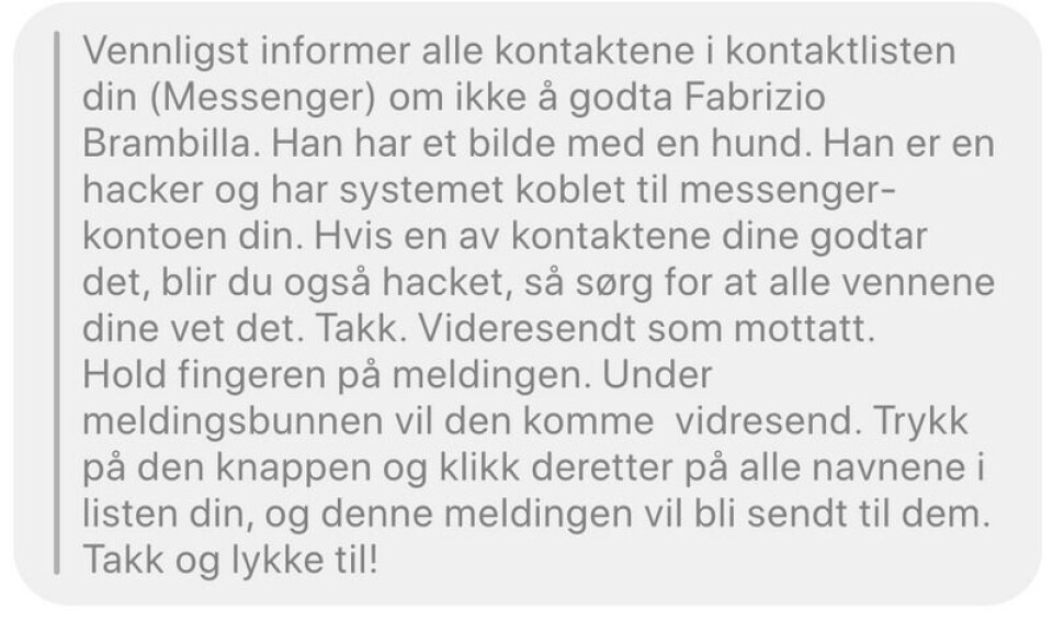 Mange kopierer og videresprer denne advarselen på Facebook og Messenger. Skjermdump: Messenger Mange kopierer og videresprer denne advarselen på Facebook og Messenger.