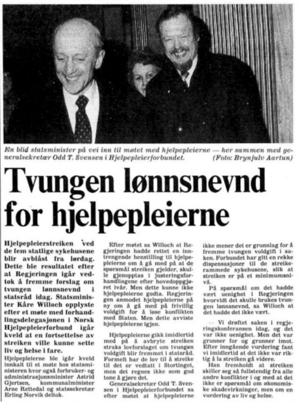 Hjelpepleierstreiken i 1982 var den eneste mellom 1970 og 1988 som gikk til tvungen lønnsnemnd med den konkrete begrunnelsen at det var fare for liv og helse hvis ikke arbeidskonflikten ble stanset. Faksimile: Aftenposten, 12.3.1982.