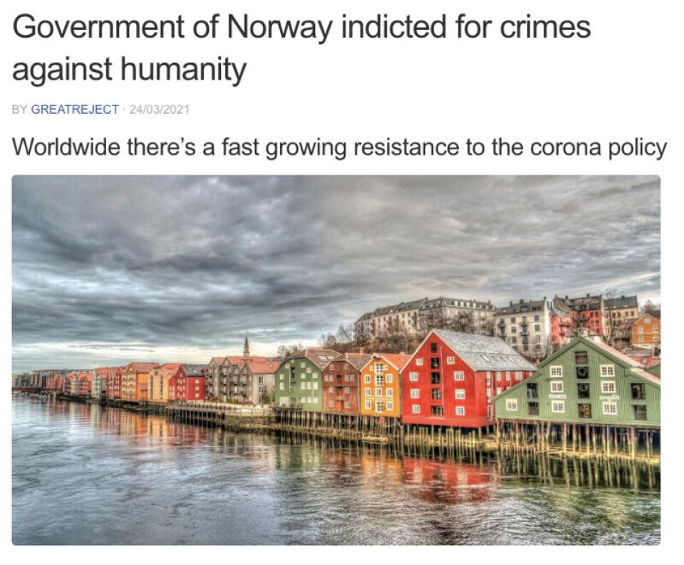 Den feilaktige påstanden om at den norske regjeringen har blitt tiltalt for forbrytelser mot menneskeheten, er spredt til mange land. Skjermbilde fra Great Reject. Den feilaktige påstanden om at den norske regjeringen har blitt tiltalt for forbrytelser mot menneskeheten, er spredt til mange land.