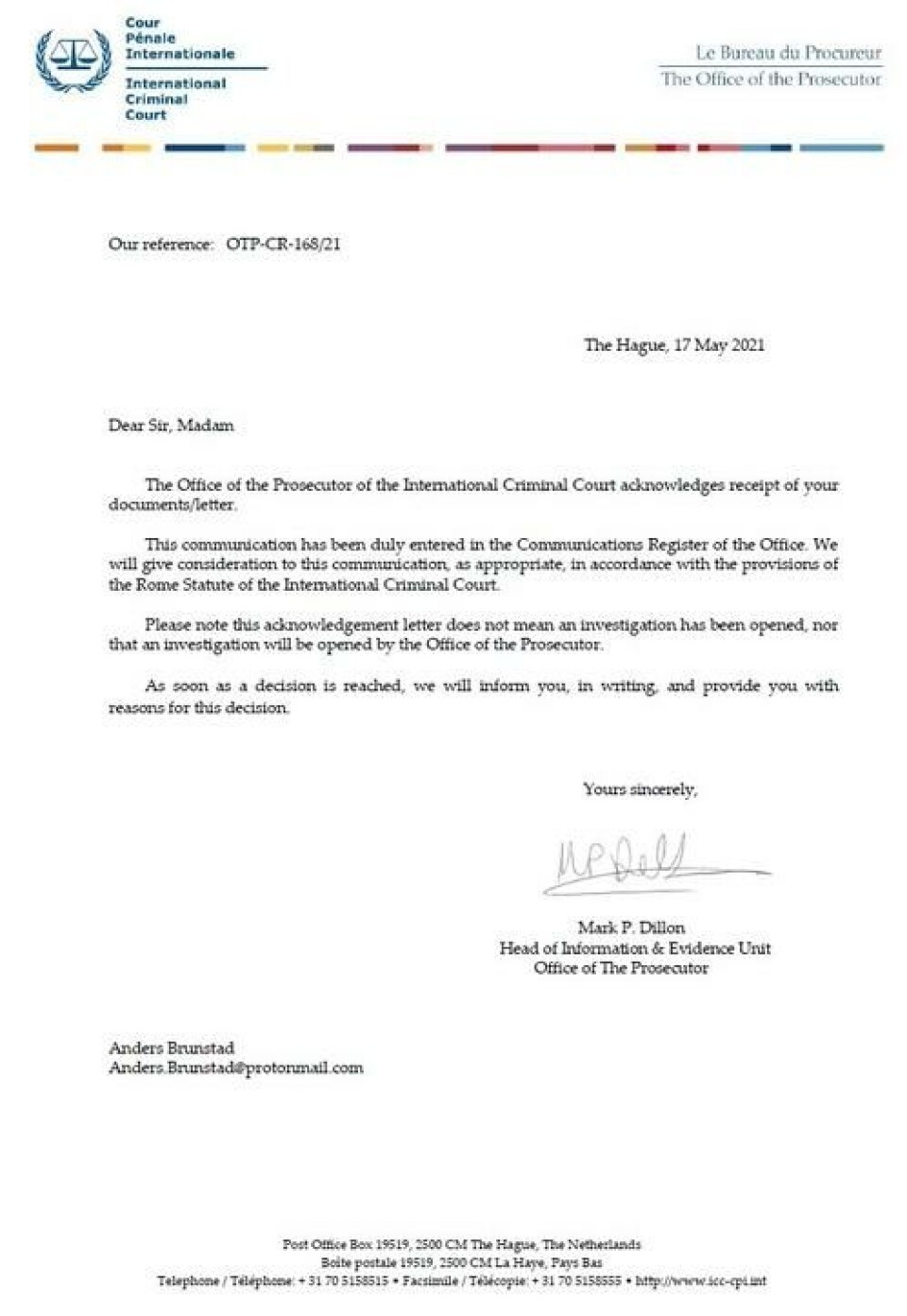 Et svarbrev fra Den internasjonale straffedomstolen (ICC) har blitt lagt ut på Facebook. Dette betyr ikke at det er åpnet etterforskning mot den norske regjeringen. Skjermbilde fra Facebook. Et svarbrev fra Den internasjonale straffedomstolen (ICC) har blitt lagt ut på Facebook. Dette betyr ikke at det er åpnet etterforskning mot den norske regjeringen.