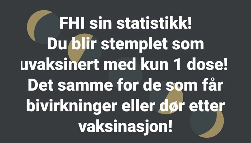 Denne og lignende påstander har den siste tiden blitt spredt på Facebook. Det er ikke riktig at personer som har fått én dose regnes som uvaksinert i statistikken til FHI.